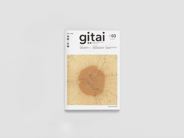 gitai#03「地図 = 年輪」